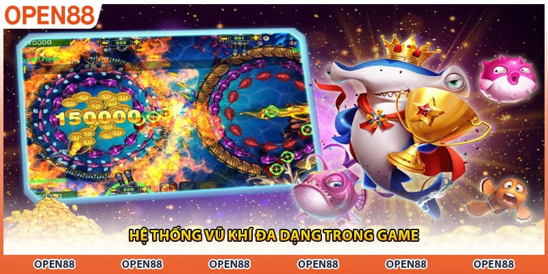 Hệ thống vũ khí đa dạng trong game
