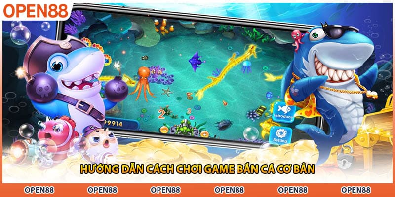 Hướng dẫn cách chơi game bắn cá cơ bản
